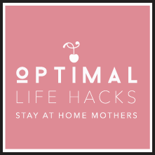Optimal Life Hacks for Stay at Home mums